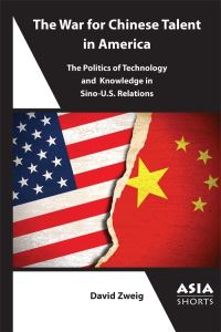 Book Cover for The War for Chinese Talent in America by David Zweig