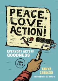 Book Cover for Peace, Love, Action! by Tanya Zabinski