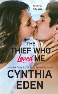 Book Cover for The Thief Who Loved Me by Cynthia Eden