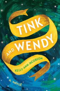 Book Cover for Tink and Wendy by Kelly Ann Jacobson