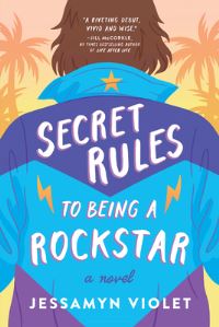 Book Cover for Secret Rules to Being a Rockstar by Jessamyn Violet