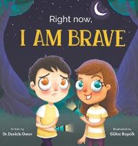 Book Cover for Right Now, I Am Brave by Daniela Owen