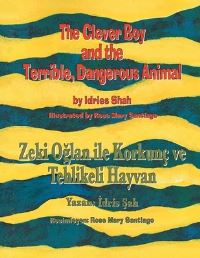 Book Cover for The Clever Boy and the Terrible, Dangerous Animal / Zeki O?lan Ile Korkunç Ve Tehlikeli Hayvan by Idries Shah