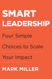 Book Cover for Smart Leadership by Mark Miller