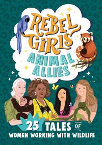 Book Cover for Rebel Girls Animal Allies by 