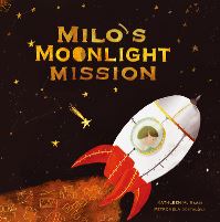 Book Cover for Milo's Moonlight Mission by Kathleen McAlpin Blasi