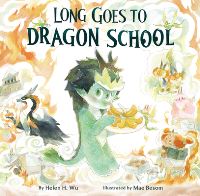 Book Cover for Long Goes to Dragon School by Helen H Wu