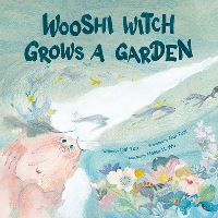 Book Cover for Wooshi Witch Grows a Garden by Yun Dai