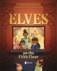 Book Cover for Elves on the Fifth Floor by Francesca Cavallo