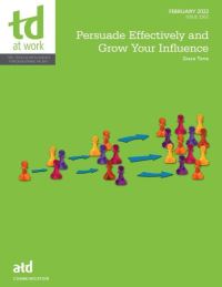Book Cover for Persuade Effectively and Grow Your Influence by Grace Torre, Association for Talent Development