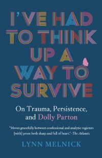 Book Cover for I've Had to Think Up a Way to Survive by Lynn Melnick