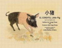 Book Cover for El Cerdito, Little Pig by Katherine Liang Chew