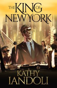 Book Cover for The King of New York by Kathy Iandoli