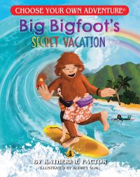 Book Cover for Big Bigfoot's Secret Vacation by Katherine Factor, Audrey Suau