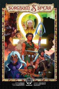Book Cover for Sorghum & Spear. Volume 1 Harvest of the All-Mother by Dedren Snead