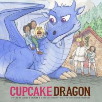 Book Cover for Cupcake Dragon by Alana Joli Abbott, Jeremy Mohler