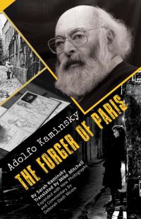 Book Cover for Adolfo Kaminsky The Forger of Paris by Sarah Kaminsky