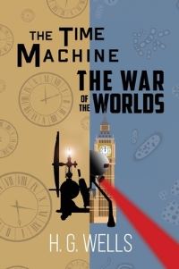 Book Cover for The Time Machine and The War of the Worlds (A Reader's Library Classic Hardcover) by H G Wells