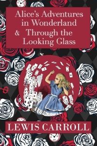 Book Cover for The Alice in Wonderland Omnibus Including Alice's Adventures in Wonderland and Through the Looking Glass (With the Original John Tenniel Illustrations) (A Reader's Library Classic Hardcover) by Lewis Carroll