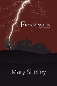 Book Cover for Frankenstein the Original 1818 Text (Reader's Library Classics) by Mary Shelley