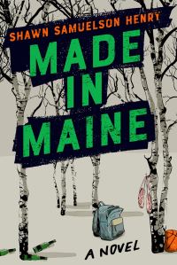 Book Cover for Made in Maine by Shawn Samuelson Henry