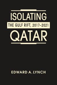 Book Cover for Isolating Qatar by Edward A Lynch