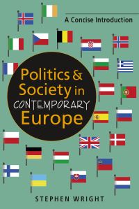 Book Cover for Politics and Society in Contemporary Europe by Stephen Wright