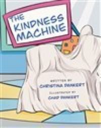 Book Cover for The Kindness Machine by Christina Dankert