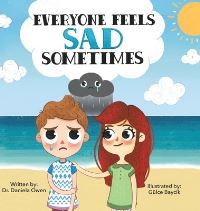 Book Cover for Everyone Feels Sad Sometimes by Daniela Owen