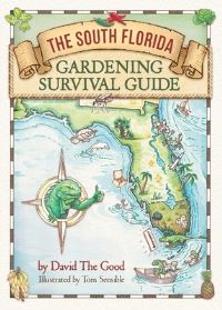 Book Cover for The South Florida Gardening Survival Guide by David The Good