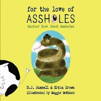 Book Cover for For the Love of Assholes by SJ Russell, Erica Brown