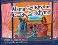 Book Cover for Mama Got Rhythm Daddy Got Rhyme by Robin M Wilson