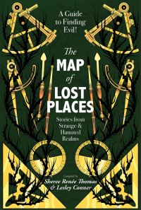 Book Cover for The Map of Lost Places by Ai Jiang, Joshua Lim, Danian Darrell Jerry, RL Meza, Gabrielle Paniccia, Samit Basu, Vivian Chou, Oliver Ferrie, Jenny Rowe