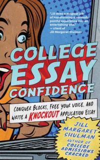 Book Cover for College Essay Confidence by Jill Margaret Shulman