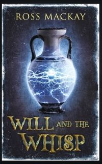Book Cover for Will and the Whisp by Ross MacKay