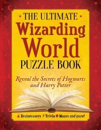 Book Cover for The Ultimate Wizarding World Puzzle Book by The Editors of Mugglenet