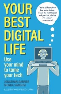 Book Cover for Your Best Digital Life by Jonathan Garner, Menka Sanghvi