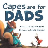 Book Cover for Capes Are for Dads by Leigha Huggins