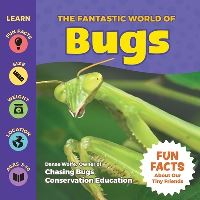 Book Cover for The Fantastic World of Bugs by Danae Wolfe