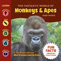 Book Cover for The Fantastic World of Monkeys & Apes and More by Tara Stoinski