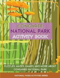 Book Cover for Congaree National Park Activity Book by Little Bison Press