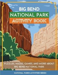 Book Cover for Big Bend National Park Activity Book by Little Bison Press
