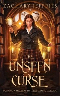 Book Cover for The Unseen Curse by Zachary Jeffries