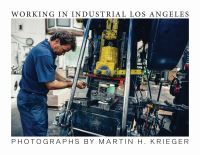 Book Cover for Working in Industrial Los Angeles by Martin H Krieger