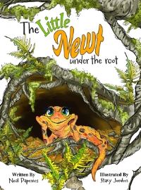 Book Cover for The Little Newt Under the Root by Neal Papevies