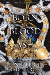 Book Cover for Born of Blood and Ash Special Edition by Jennifer L Armentrout