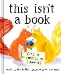 Book Cover for This Isn't a Book (It's a Smooch in Disguise) by MH Clark