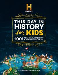 Book Cover for The HISTORY Channel This Day in History For Kids by Dan Bova