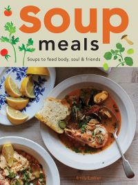 Book Cover for Soup Meals by Emily Ezekiel