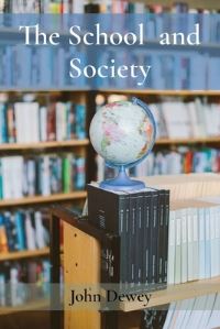 Book Cover for The School and Society by John Dewey